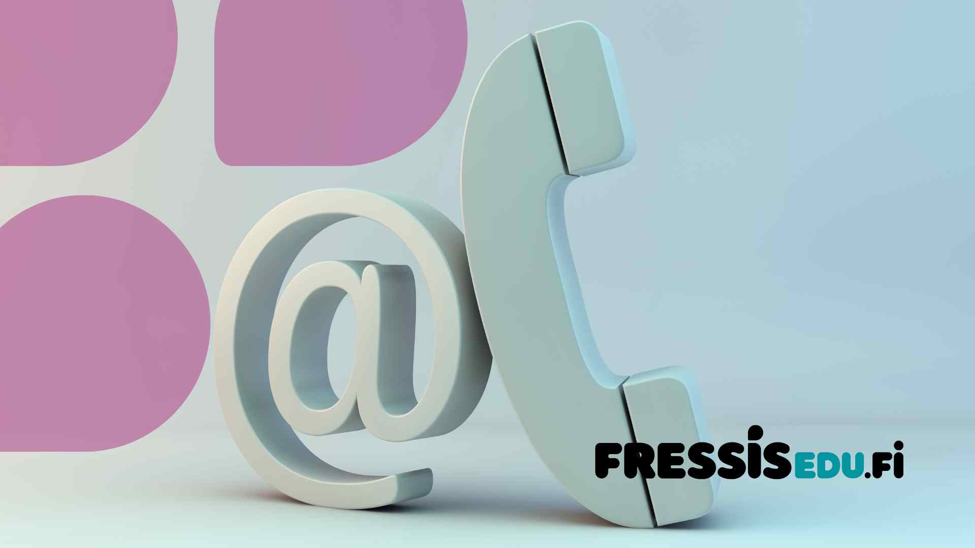 @-merkki ja lankapuhelimen kuuloke. Yläreunassa pinkkejä pisaran muotoisia kuvaelementtejä. Alareunassa logo, jossa lukee FressisEdu.fi
